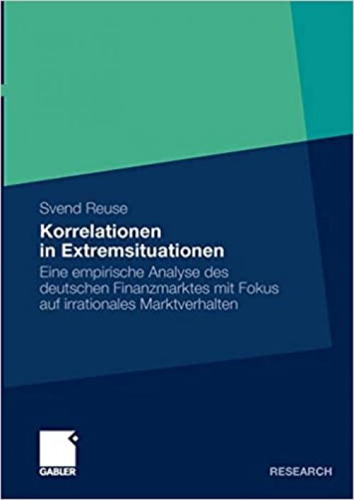  Korrelationen in Extremsituationen: Eine empirische Analyse des deutschen Finanzmarktes mit Fokus auf irrationales Marktverhalten (German Edition) 