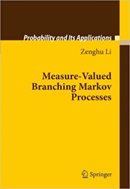  Measure-Valued Branching Markov Processes (Probability and Its Applications) 