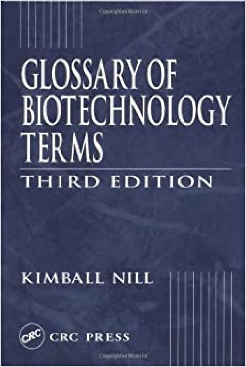  Glossary of Biotechnology Terms, Third Edition 