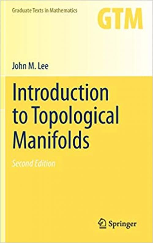  Introduction to Topological Manifolds (Graduate Texts in Mathematics (202)) 