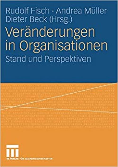  Veränderungen in Organisationen: Stand und Perspektiven (German Edition) 