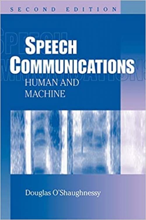  Speech Communications: Human and Machine 