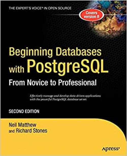  Beginning Databases with PostgreSQL: From Novice to Professional 