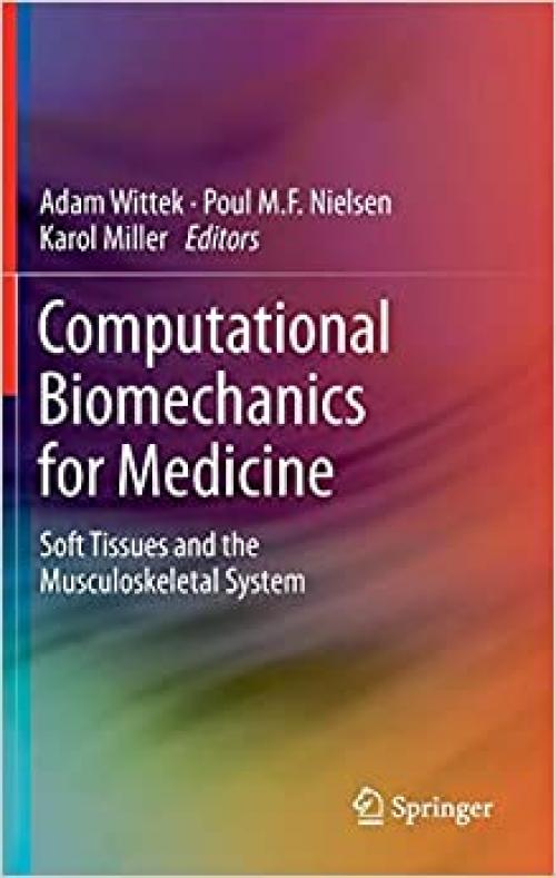  Computational Biomechanics for Medicine: Soft Tissues and the Musculoskeletal System 