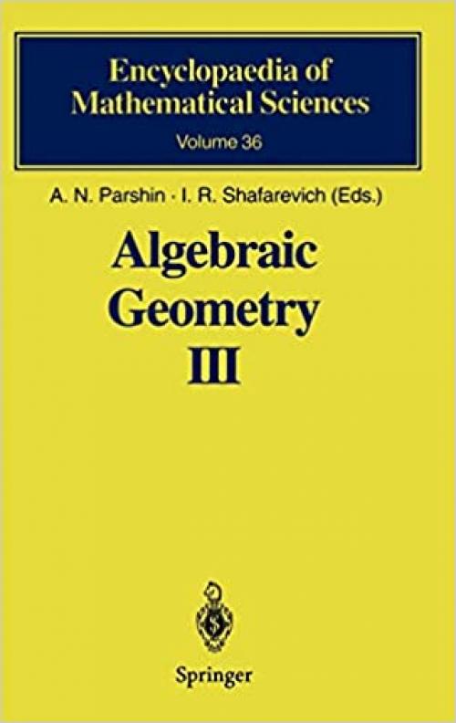  Algebraic Geometry III: Complex Algebraic Varieties Algebraic Curves and Their Jacobians (Encyclopaedia of Mathematical Sciences (36)) 