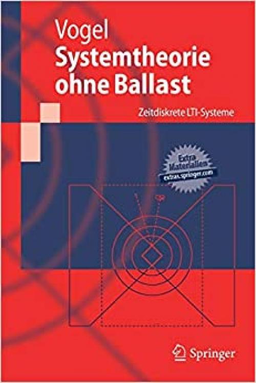  Systemtheorie ohne Ballast: Zeitdiskrete LTI-Systeme (Springer-Lehrbuch) (German Edition) 