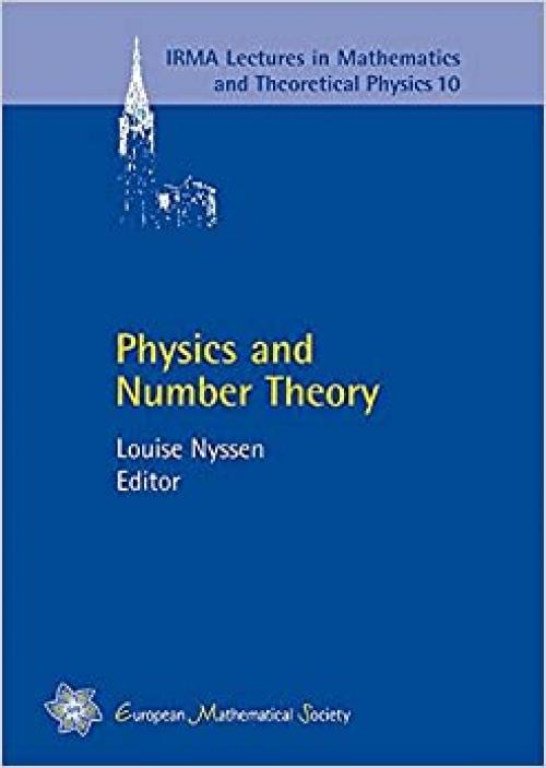  Physics and Number Theory (Iema Lectures in Mathematics and Theoretical Physics) 
