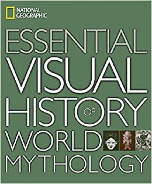  National Geographic Essential Visual History of World Mythology 