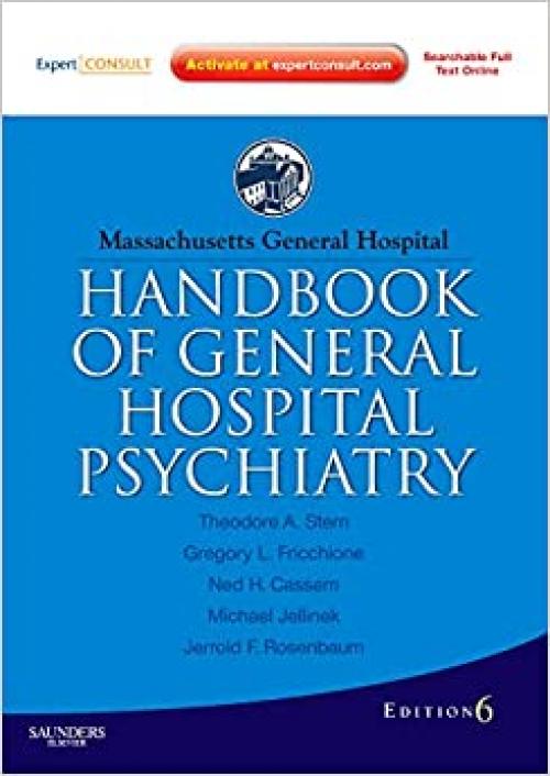  Massachusetts General Hospital Handbook of General Hospital Psychiatry: Expert Consult - Online and Print (Expert Consult Title: Online + Print) 