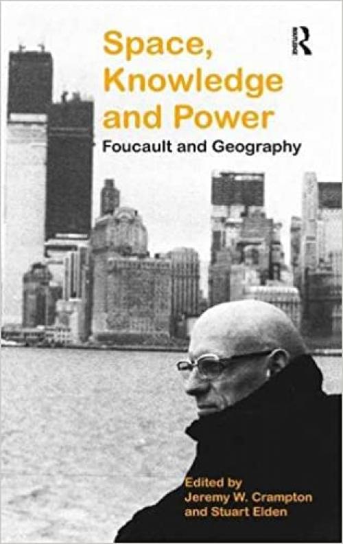  Space, Knowledge and Power: Foucault and Geography 