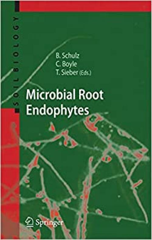  Microbial Root Endophytes (Soil Biology (9)) 