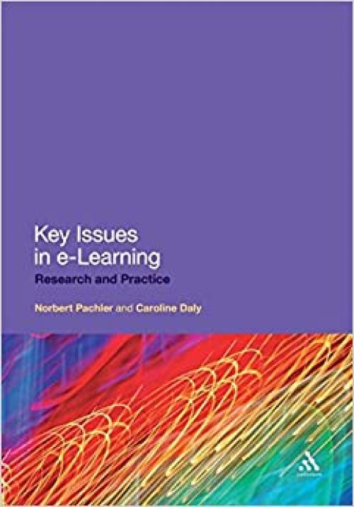  Key Issues in e-Learning: Research And Practice 