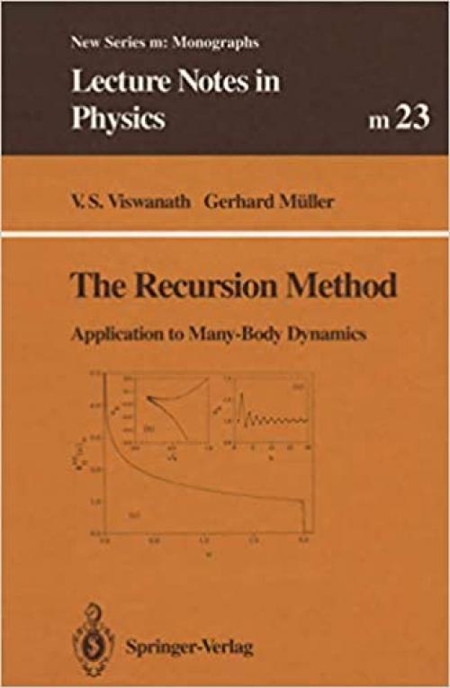  The Recursion Method: Application to Many-Body Dynamics (Lecture Notes in Physics Monographs) 