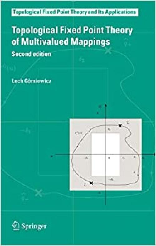  Topological Fixed Point Theory of Multivalued Mappings (Topological Fixed Point Theory and Its Applications (4)) 