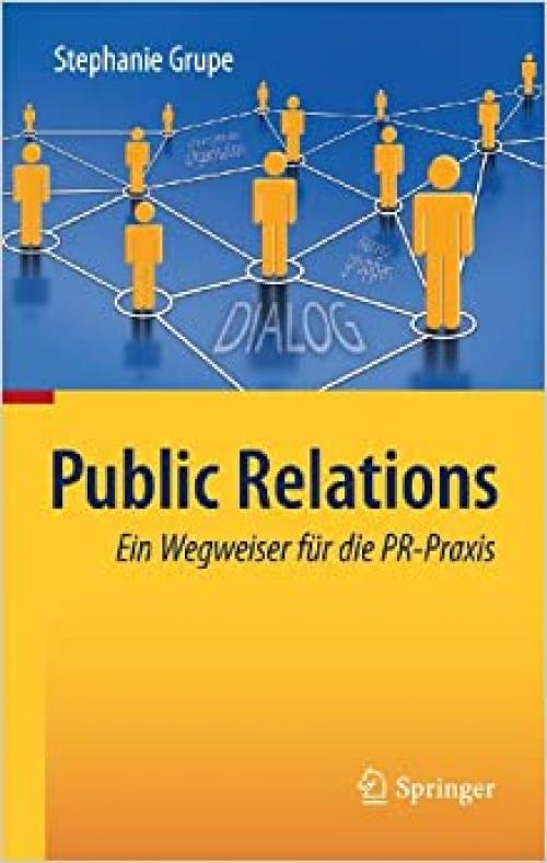  Public Relations: Ein Wegweiser für die PR-Praxis (German Edition) 