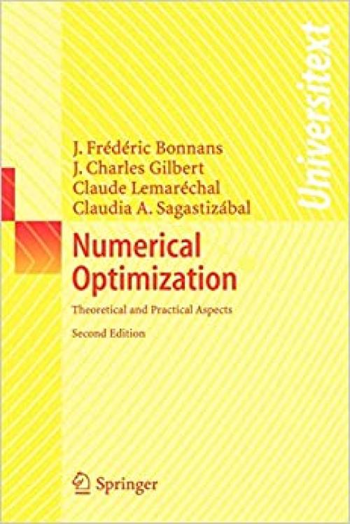  Numerical Optimization: Theoretical and Practical Aspects (Universitext) 