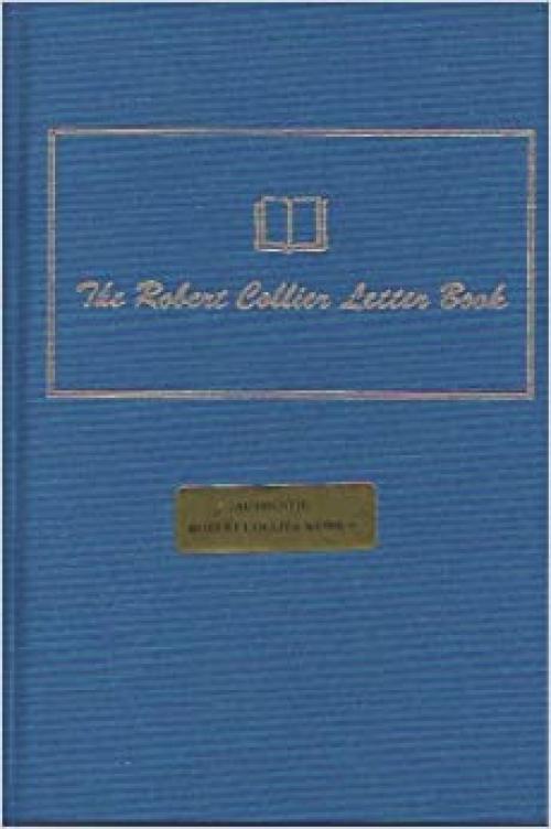  The Robert Collier Letter Book 