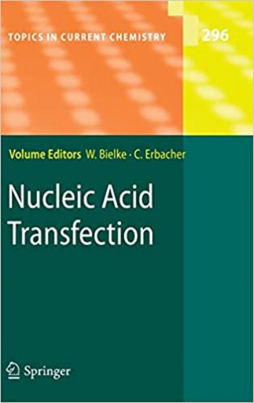  Nucleic Acid Transfection (Topics in Current Chemistry (296)) 