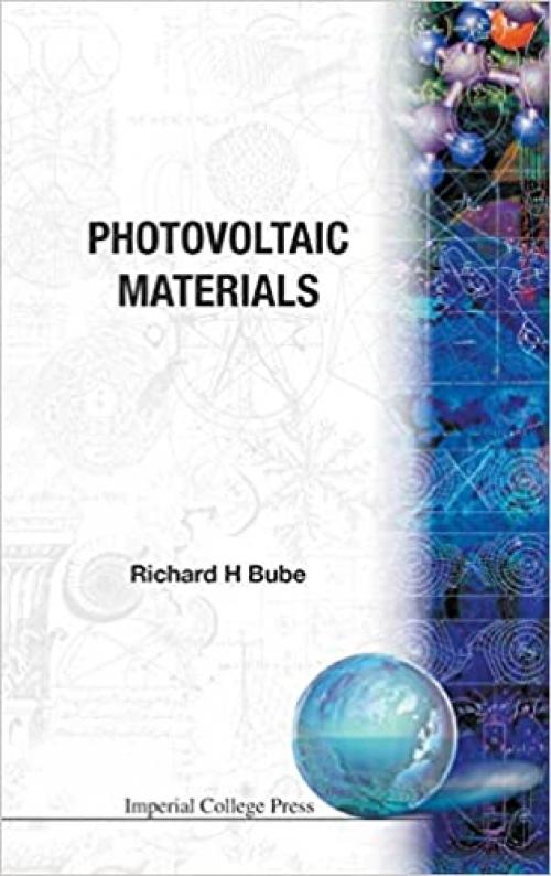  PHOTOVOLTAIC MATERIALS (Series on Properties of Semiconductor Materials) 