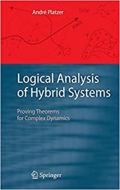  Logical Analysis of Hybrid Systems: Proving Theorems for Complex Dynamics 