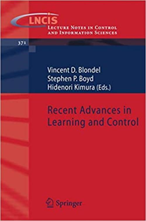  Recent Advances in Learning and Control (Lecture Notes in Control and Information Sciences (371)) 