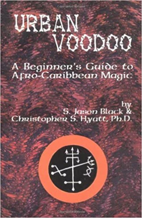  Urban Voodoo: A Beginners Guide to Afro-Caribbean Magic 