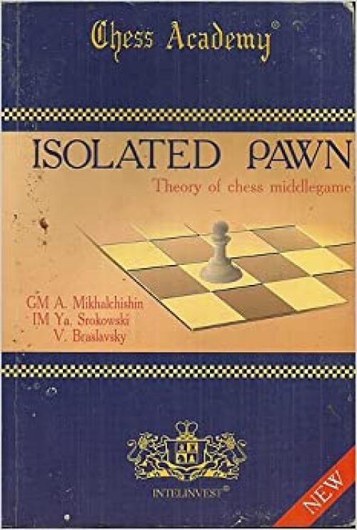  Isolated pawn, Theory of chess middlegame 