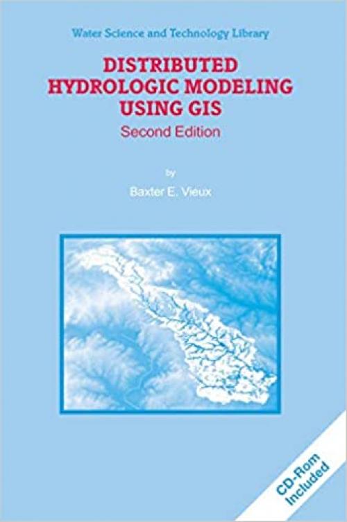  Distributed Hydrologic Modeling Using GIS (Water Science and Technology Library) 