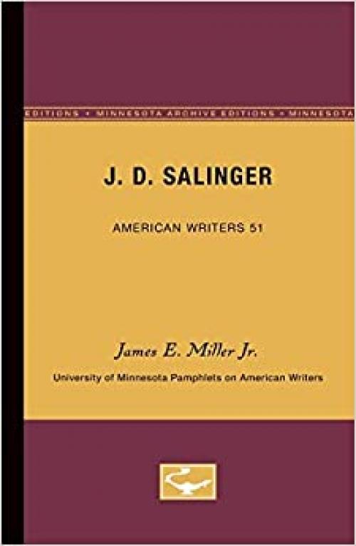  J.D. Salinger (University of Minnesota Pamphlets on American Writers) 