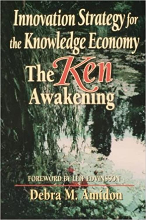  Innovation Strategy for the Knowledge Economy: The Ken Awakening (Business Briefcase Series) 