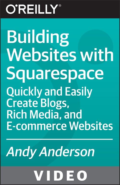 Oreilly - Building Websites with Squarespace - 9781771374583