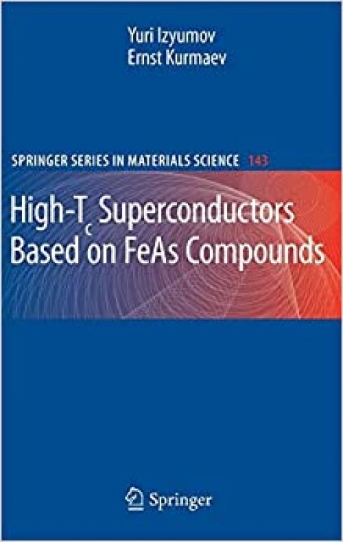  High-Tc Superconductors Based on FeAs Compounds (Springer Series in Materials Science (143)) 