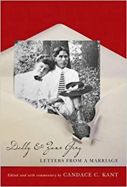  Dolly And Zane Grey: Letters From A Marriage (Western Literature Series) 