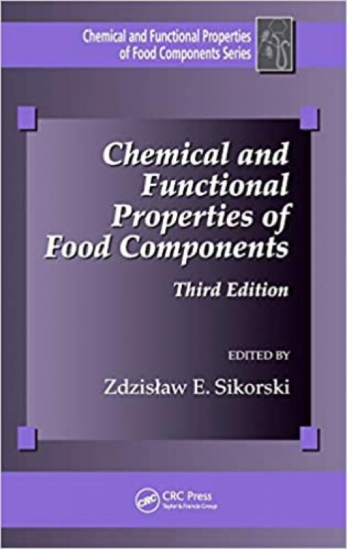  Chemical and Functional Properties of Food Components (Chemical and Functional Properties of Food Components Series) 