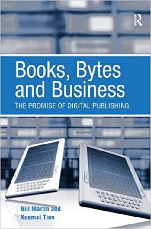  Books, Bytes and Business: The Promise of Digital Publishing 