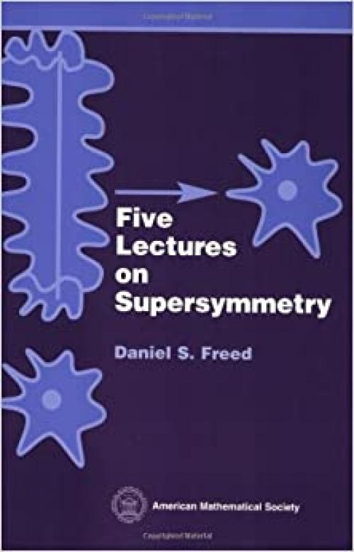  Five Lectures on Supersymmetry (FLS) 