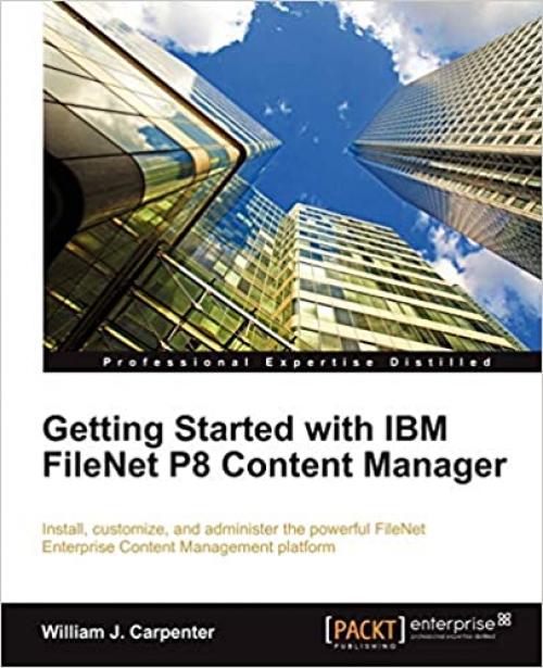  Getting Started with IBM FileNet P8 Content Manager 