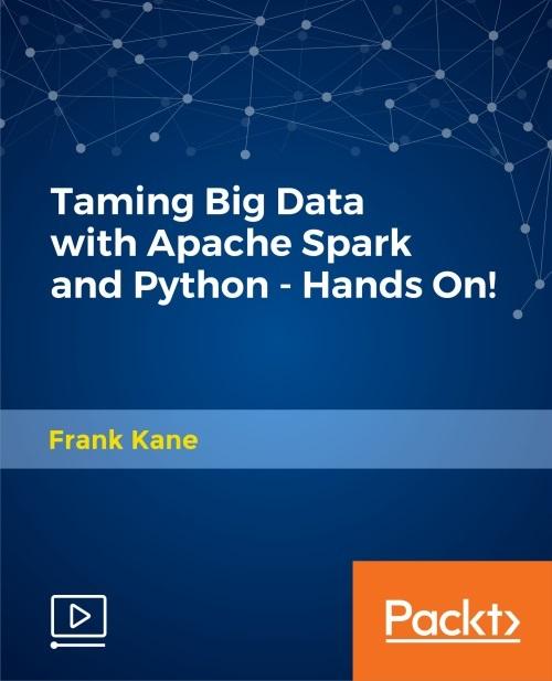 Oreilly - Taming Big Data with Apache Spark and Python - Hands On! - 9781787129931