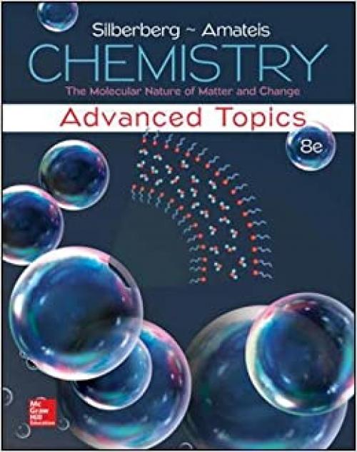  Chemistry: The Molecular Nature of Matter and Change With Advanced Topics 