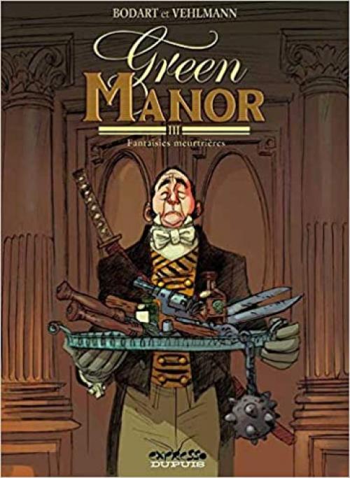  Green Manor - Tome 3 - Fantaisies meurtrières (GREEN MANOR, 3) (French Edition) 