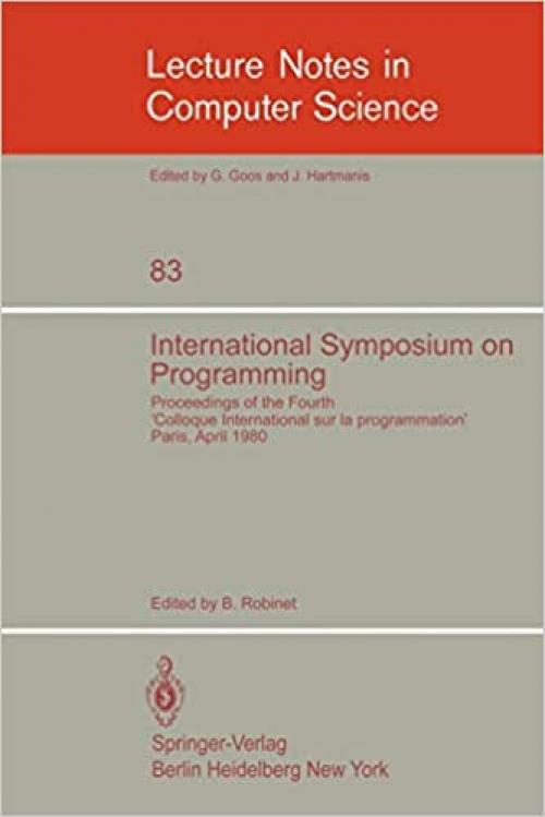  International Symposium on Programming: Proceedings of the Fourth 