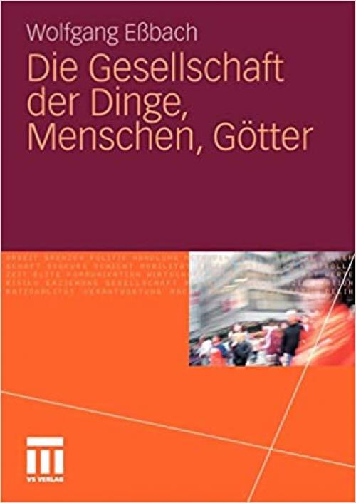  Die Gesellschaft der Dinge, Menschen, Götter (German Edition) 