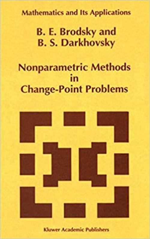  Nonparametric Methods in Change Point Problems (Mathematics and Its Applications (243)) 