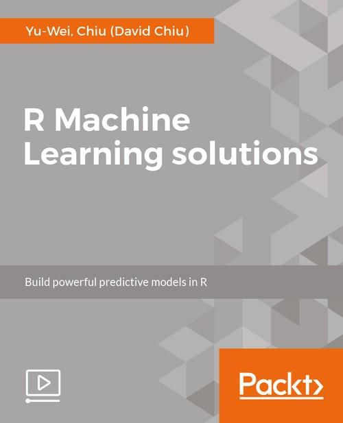 Oreilly - R Machine Learning solutions - 9781787282063