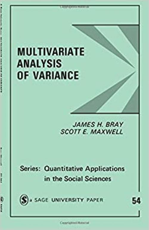  Multivariate Analysis of Variance (Quantitative Applications in the Social Sciences) 