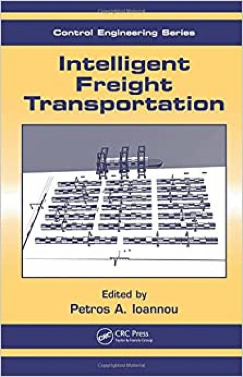  Intelligent Freight Transportation (Automation and Control Engineering) 