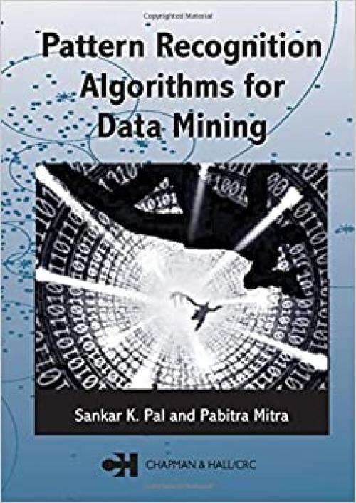 Pattern Recognition Algorithms for Data Mining (Chapman & Hall/CRC Computer Science & Data Analysis) 