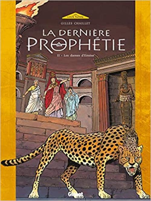  La Dernière Prophétie - Tome 02: Les Dames d'Emèse (La Dernière Prophétie (2)) (French Edition) 