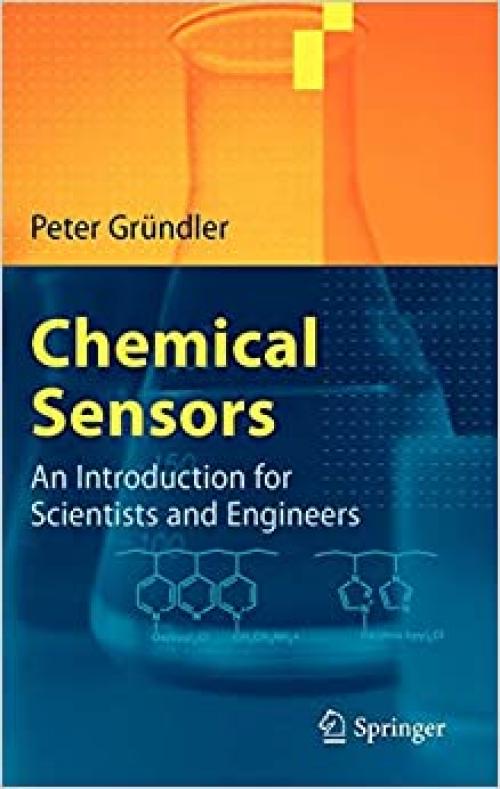  Chemical Sensors: An Introduction for Scientists and Engineers 