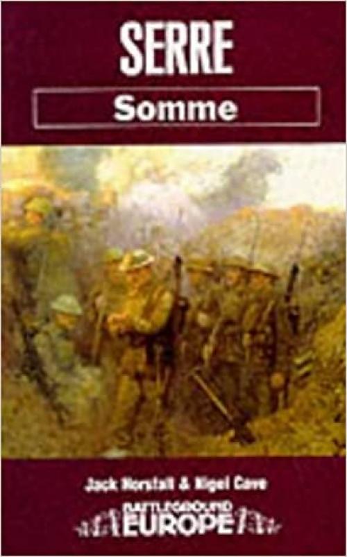  Serre Somme (Battleground Europe. Somme) 